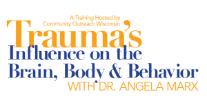 Trauma’s Influence on the Brain, Body, and Behavior